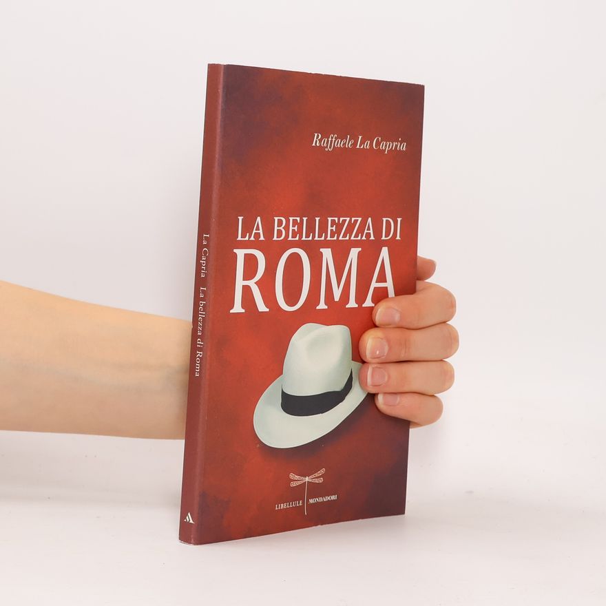 Raffaele La Capria La bellezza di Roma