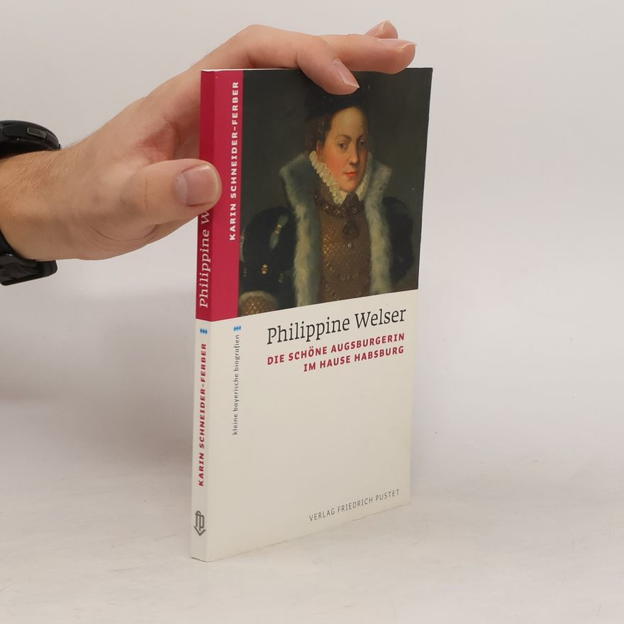 Karin Schneider Ferber Philippine Welser