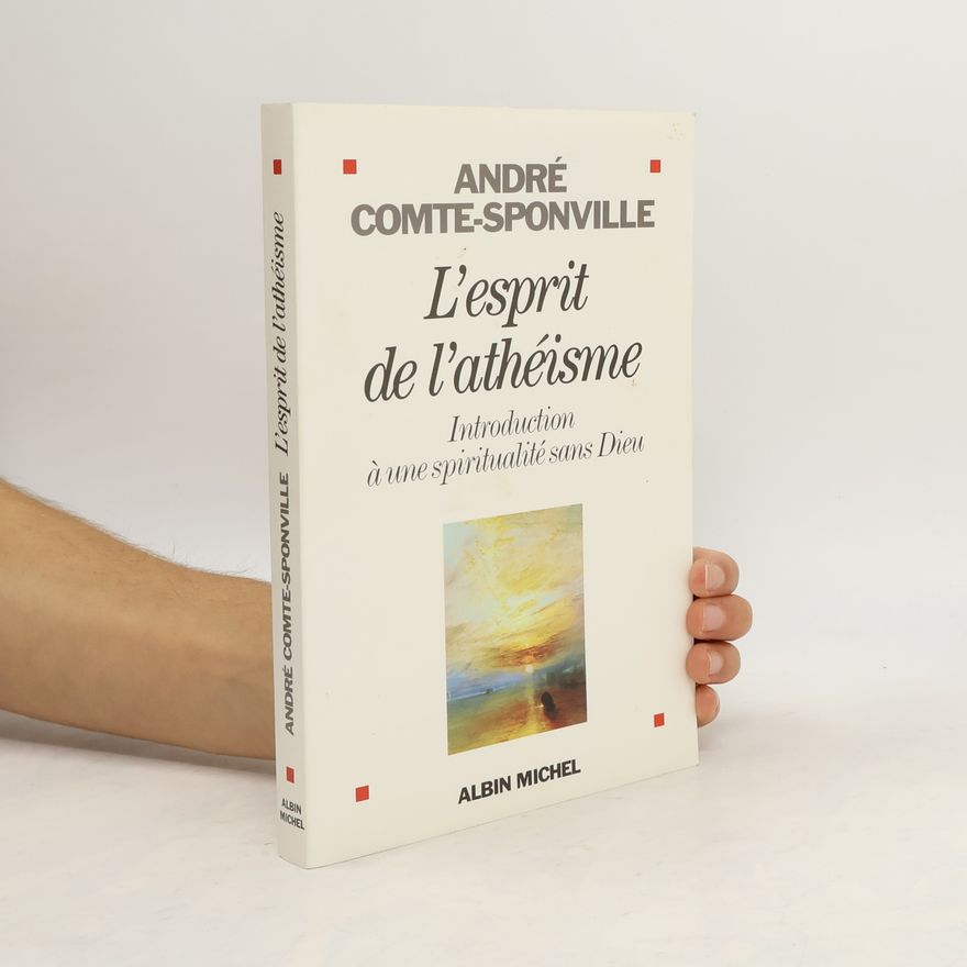 André Comte-Sponville L'esprit de l'athéisme