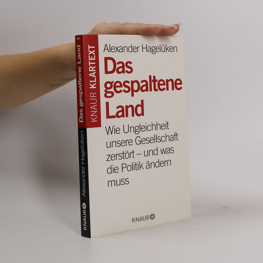 Alexander Hagelüken Das gespaltene Land