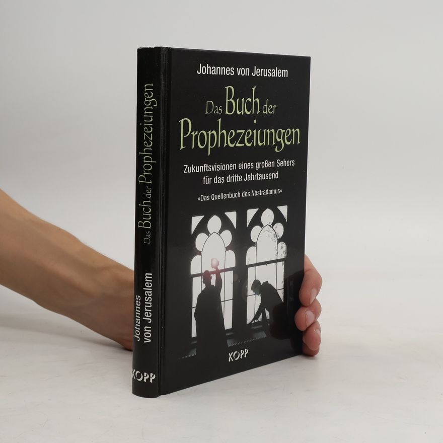 Johannes von Jerusalem Das Buch der Prophezeiungen