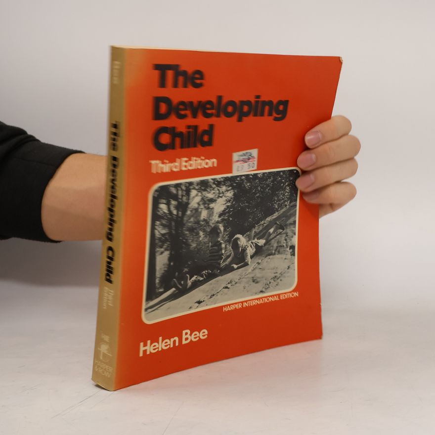 Helen L. Bee The Developing Child