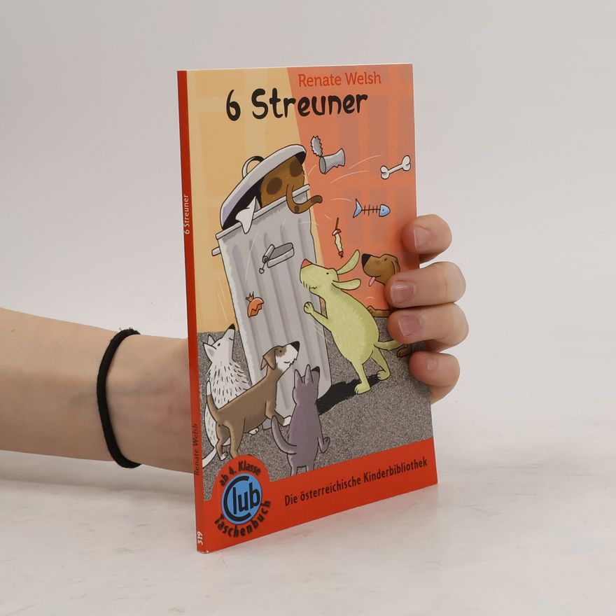 Renate Welsh Sechs Streuner