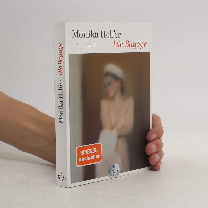 Monika Helfer Die Bagage