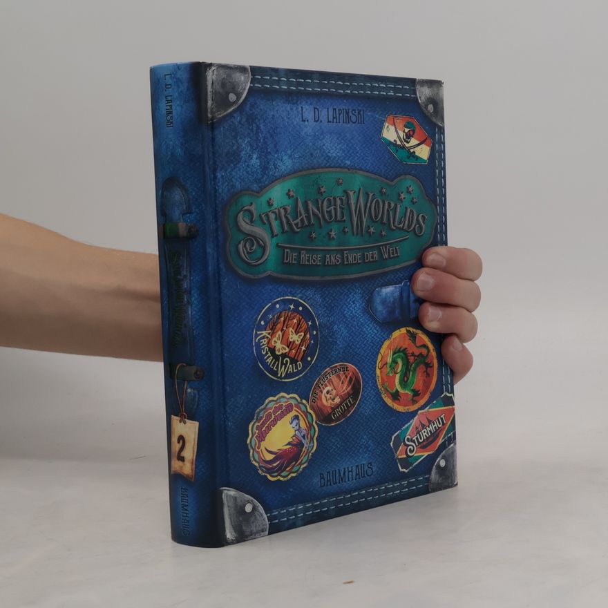 Lucy D. Lapinski Strangeworlds - Die Reise ans Ende der Welt