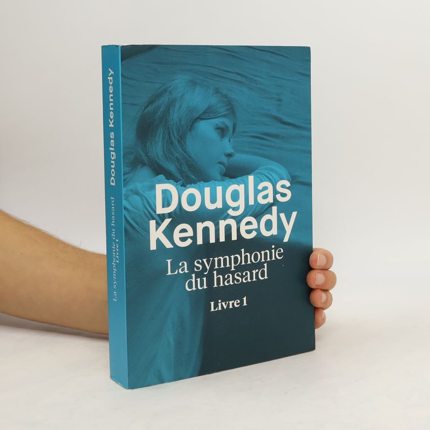 Douglas Kennedy La symphonie du hasard