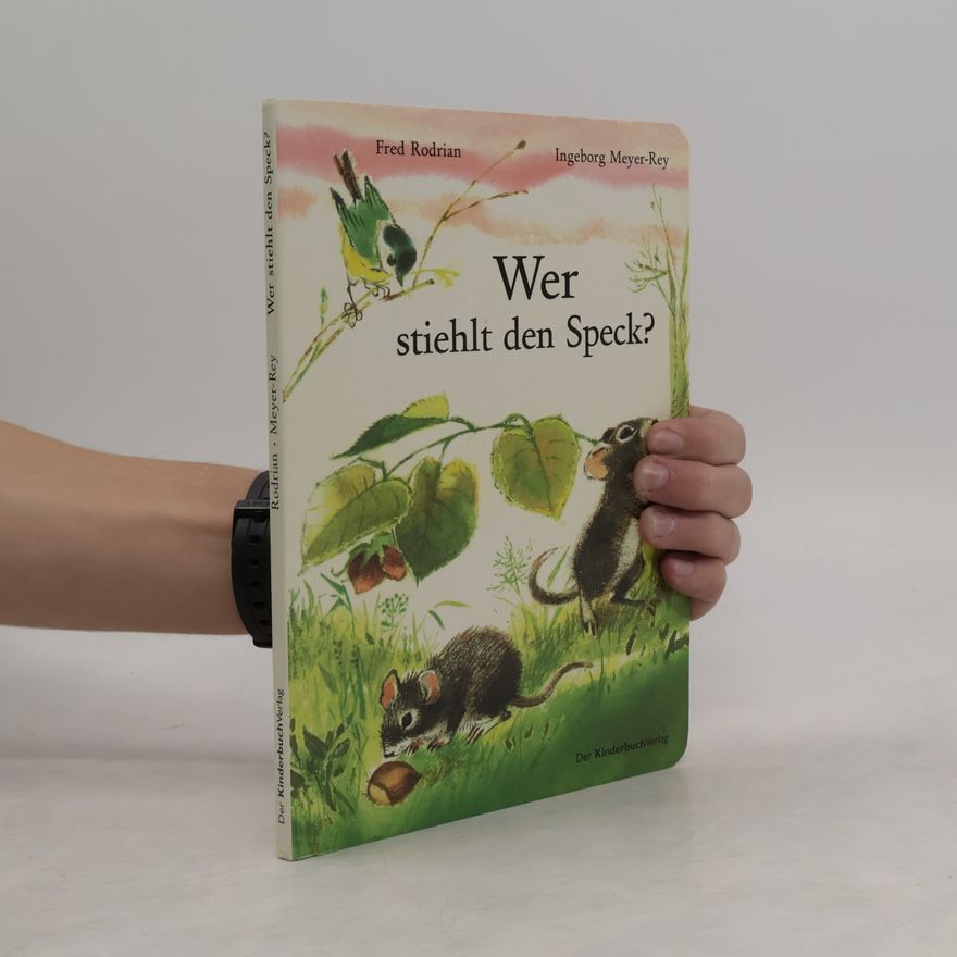 Fred Rodrian Wer stiehlt den Speck?