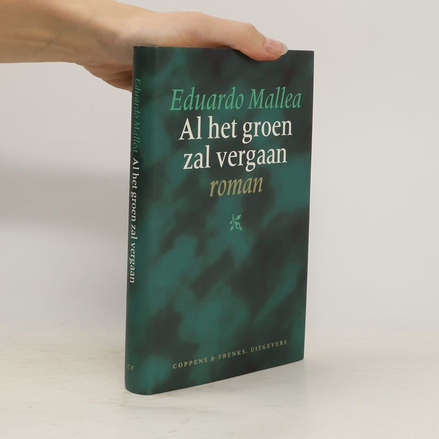 Arie van der Wal Al het groen zal vergaan