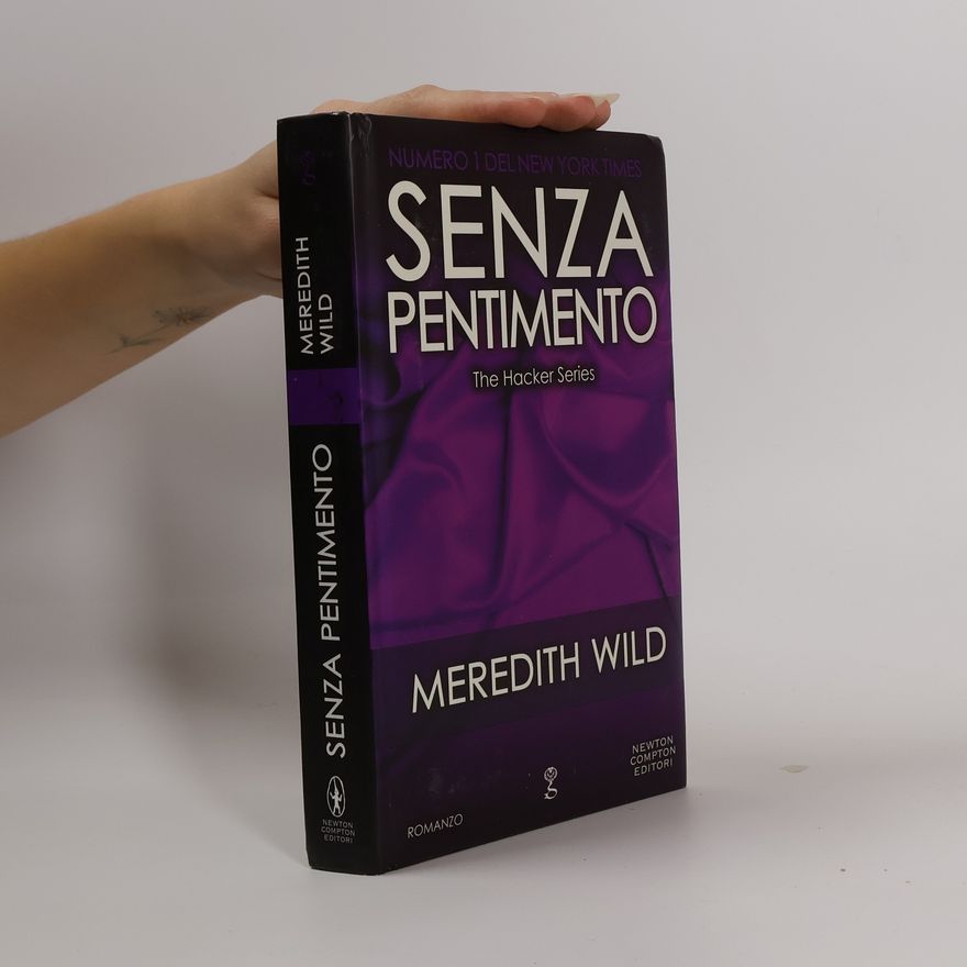Meredith Wild The Hacker Series: Senza pentimento