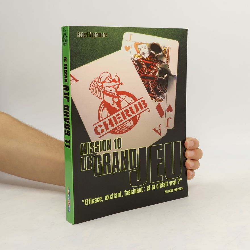 Robert Muchamore CHERUB - 10: Le grand jeu