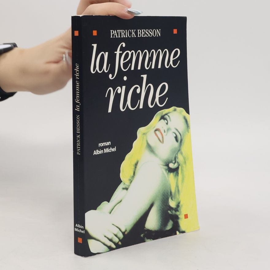Patrick Besson La femme riche