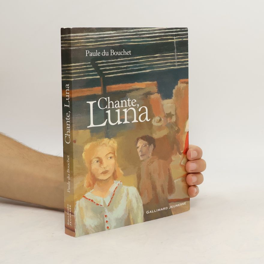 Paule du Bouchet Gallimard Jeunesse: Chante, Luna