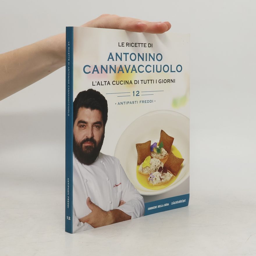 Antonino Cannavacciuolo Le ricette di Antonino Cannavacciuolo