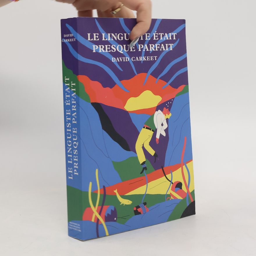 David Carkeet Le Livre de Poche: Le linguiste était presque parfait - Nouvelle traduction