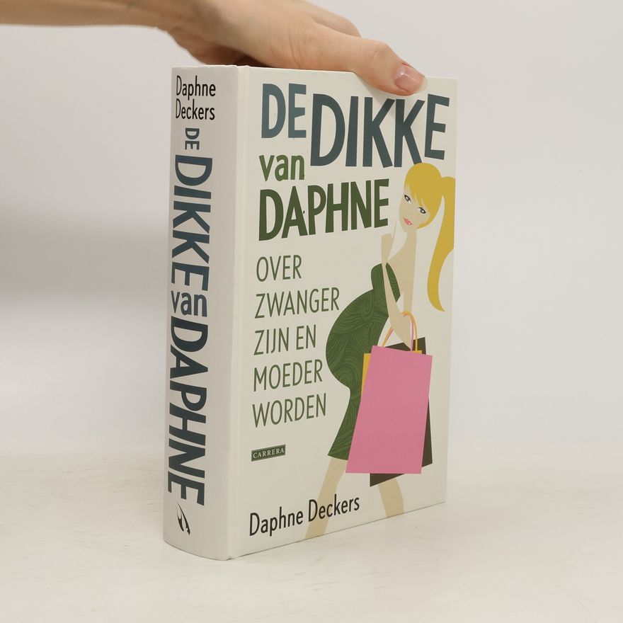 Daphne Deckers De dikke van Daphne