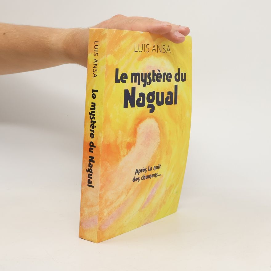 Luis Ansa Le mystère du Nagual