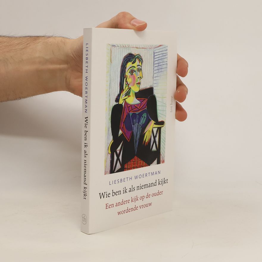 Liesbeth Woertman Wie ben ik als niemand kijkt?