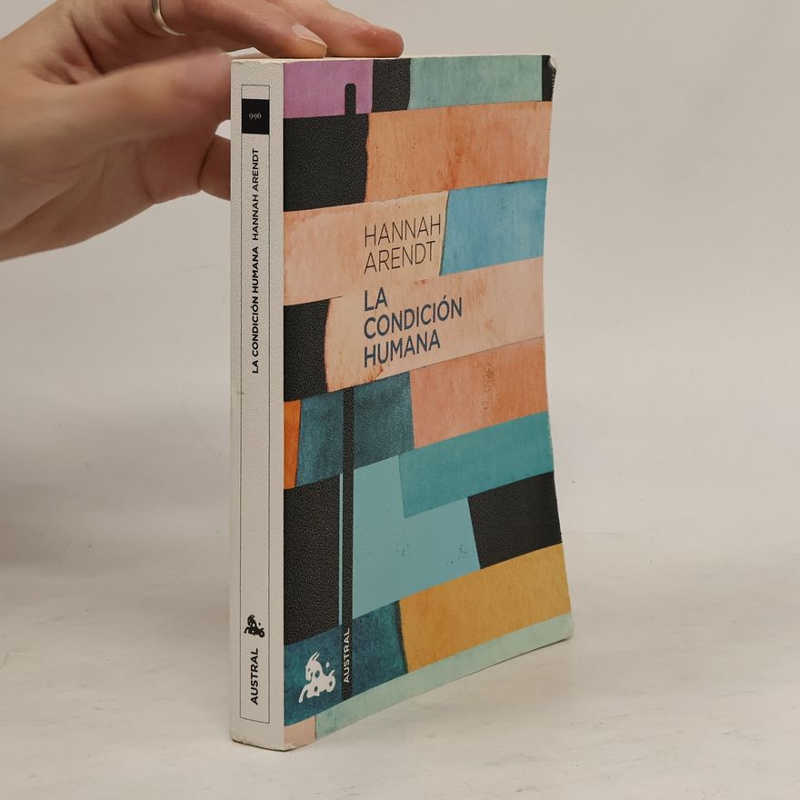 Hannah Arendt Austral: La condición humana