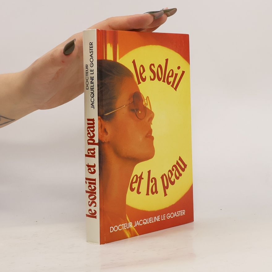 Jacqueline Le Goaster Le soleil et la peau