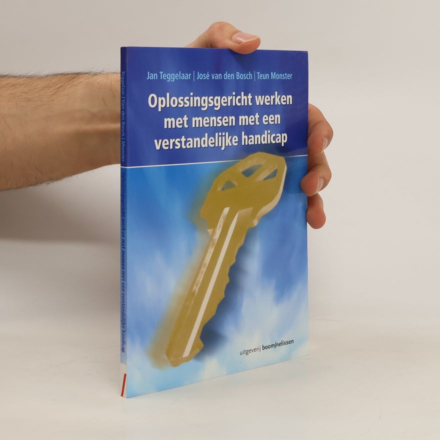 Teun Monster Oplossingsgericht werken met mensen met een verstandelijke handicap