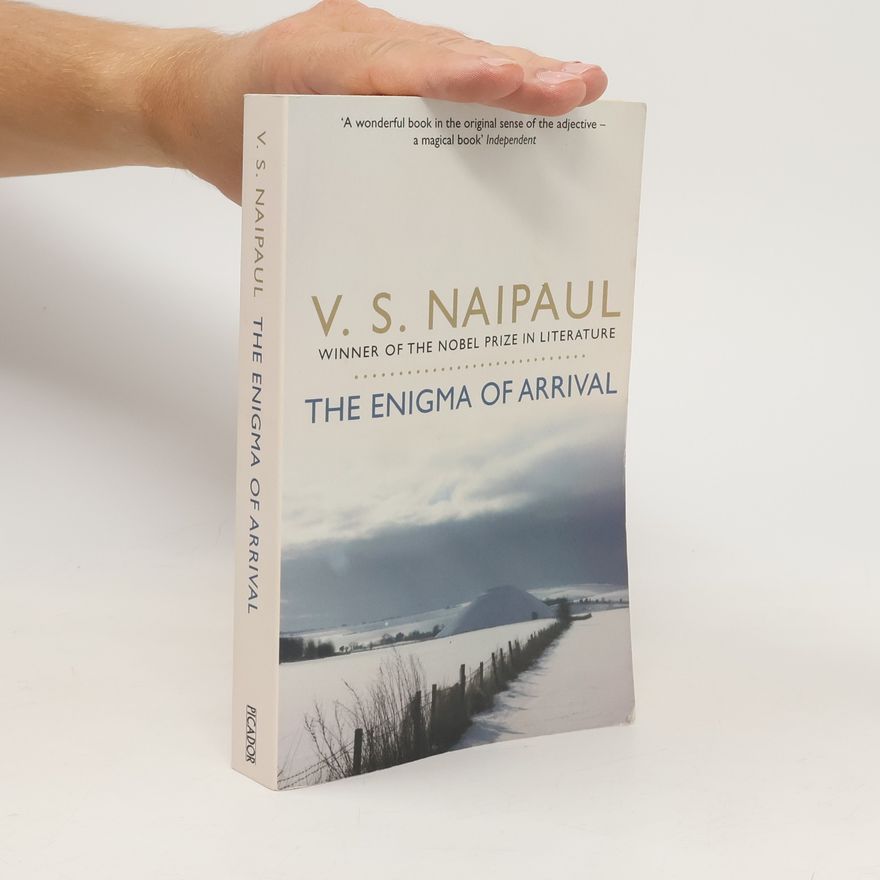 V. S. Naipaul The Enigma of Arrival