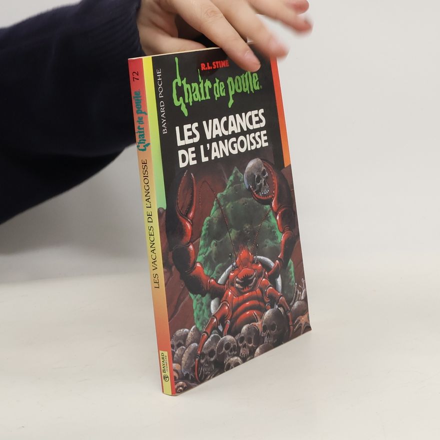 R. L. Stine Chair de poule - 72: Les vacances de l'angoisse