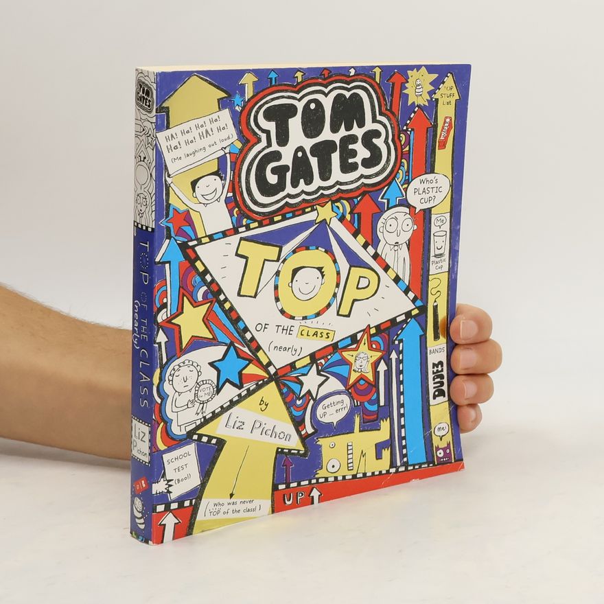 Liz Pichon Tom Gates: Top of the class (nearly)
