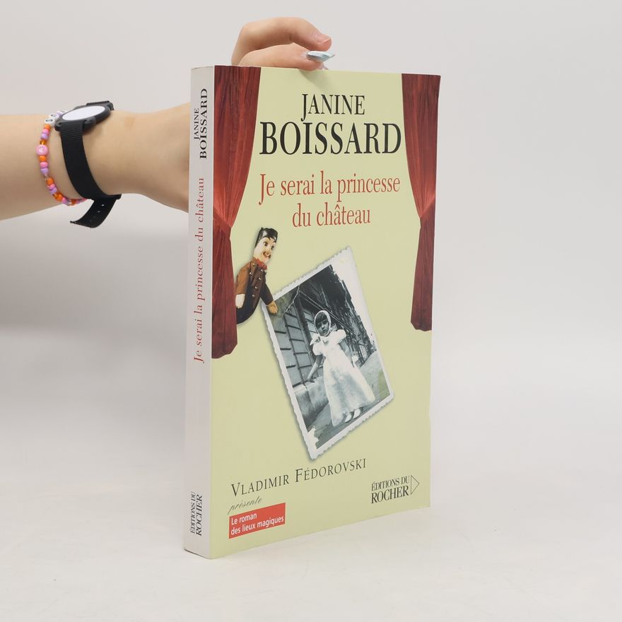 Janine Boissard Je serai la princesse du château