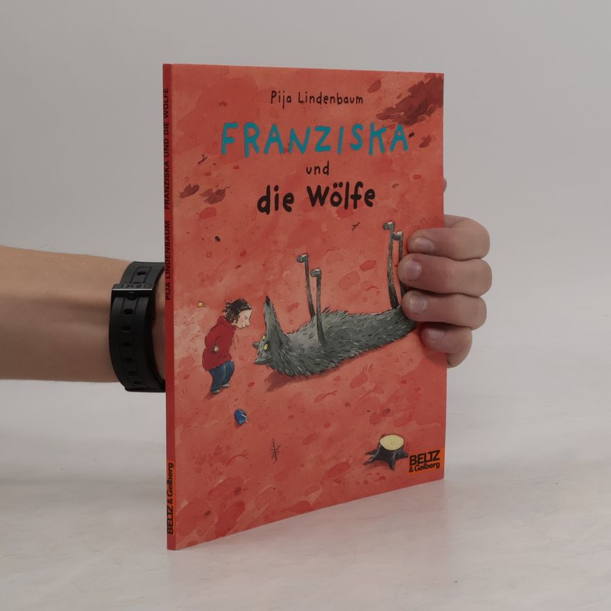 Pija Lindenbaum Franziska und die Wölfe