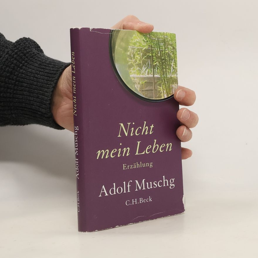 Adolf Muschg Nicht mein Leben
