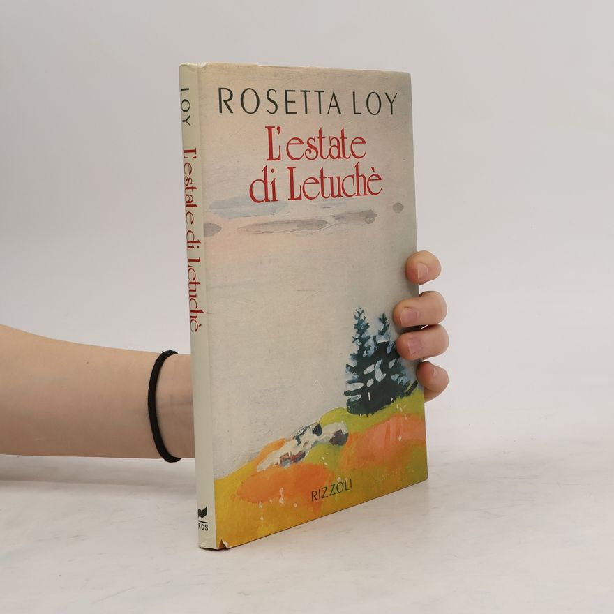 Rosetta Loy L'estate di Letuchè