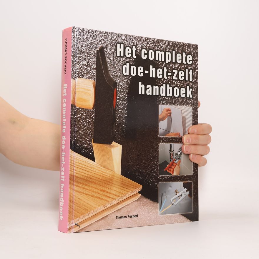 Thomas Pochert Het complete doe-het-zelf handboek