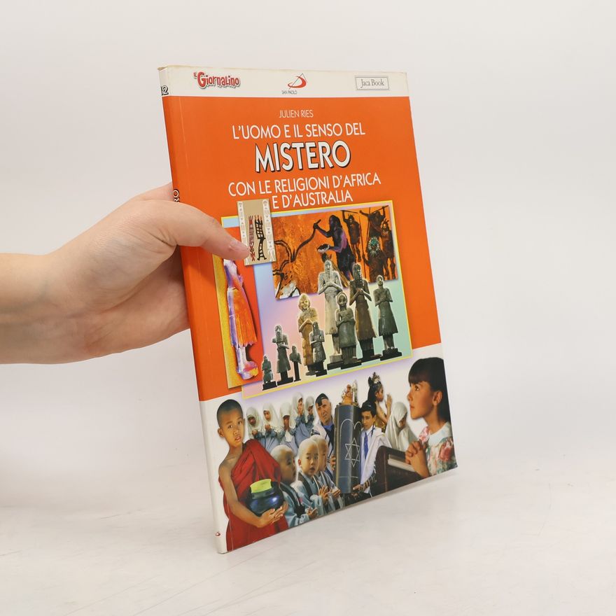 Julien Ries L'uomo e il senso del mistero con le religioni dell'Africa e dell'Australia