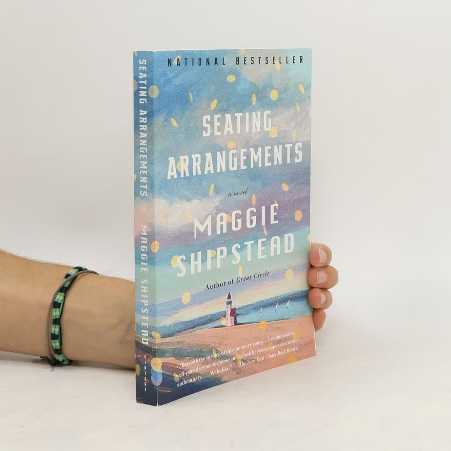 Maggie Shipstead Seating Arrangements