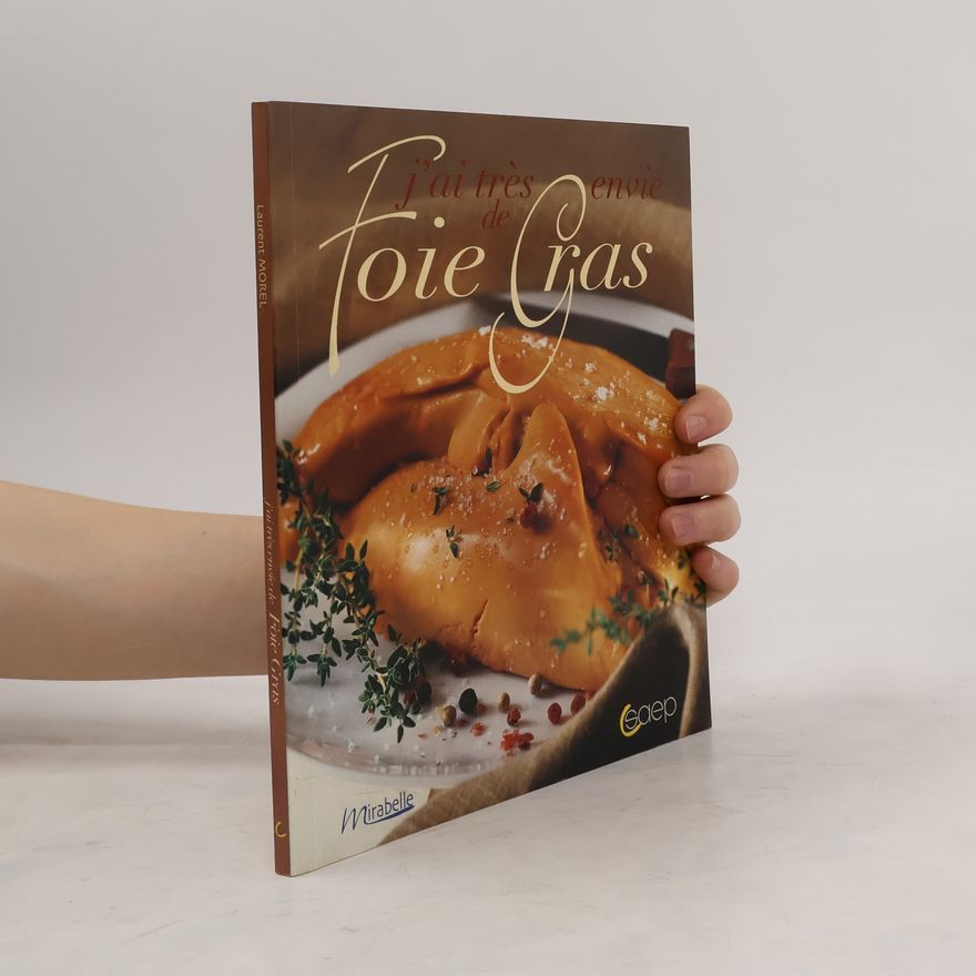 Laurent Morelle J'ai très envie de Foie Gras