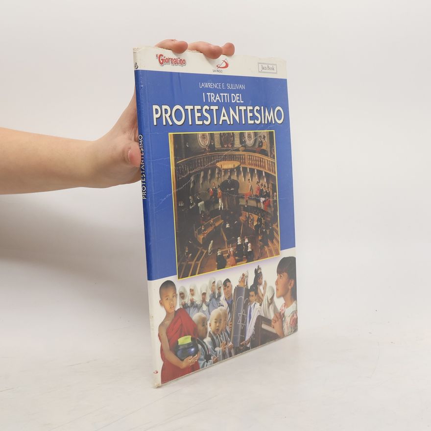 Lawrence E. Sullivan I tratti del protestantesimo