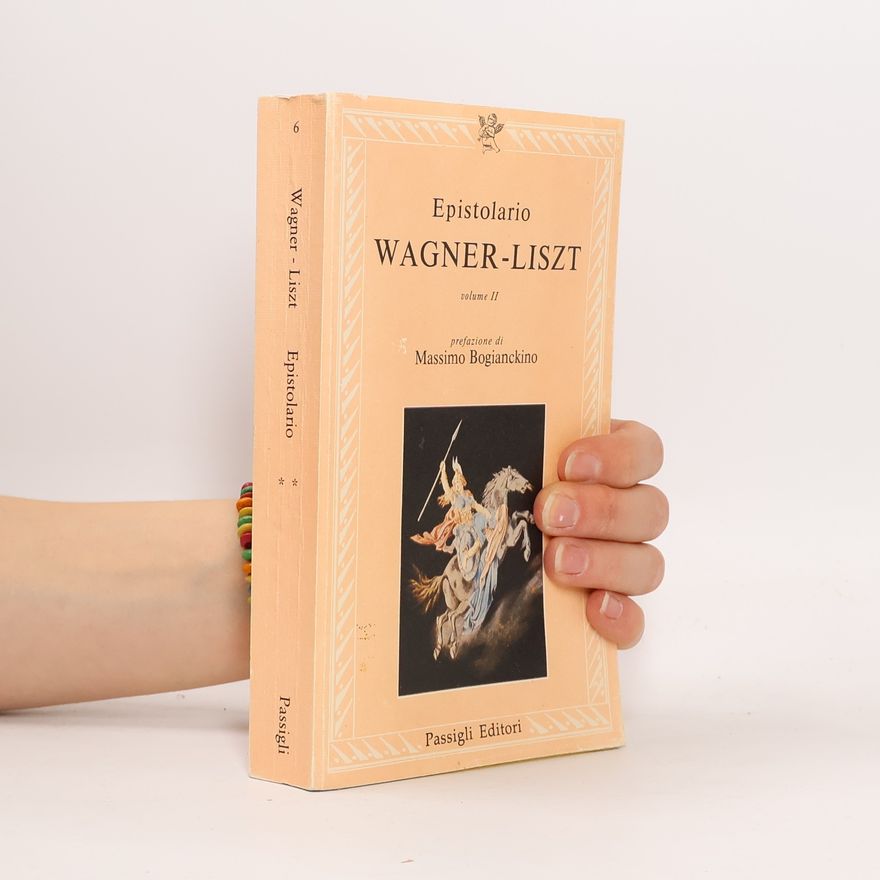 Massimo Bogianckino Epistolario Wagner Liszt. Volume II