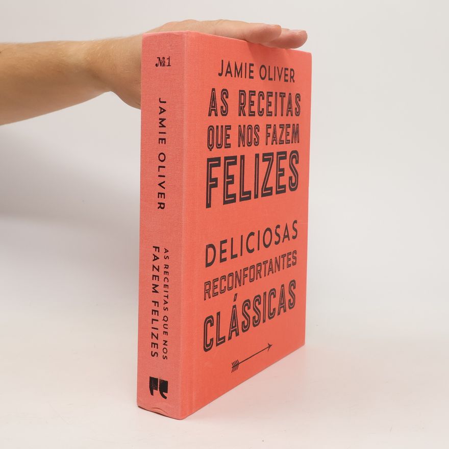 Jamie Oliver As receitas que nos fazem felizes