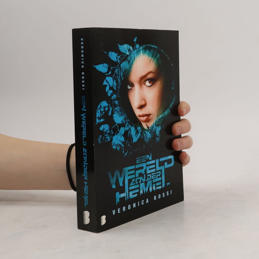 Veronica Rossi Een wereld zonder hemel