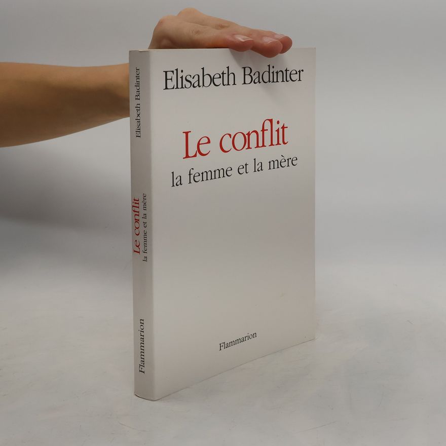 Élisabeth Badinter Le conflit