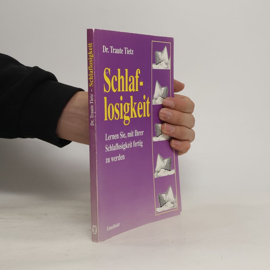 Traute Tietz Lernen Sie, mit Ihrer Schlaflosigkeit fertig zu werden