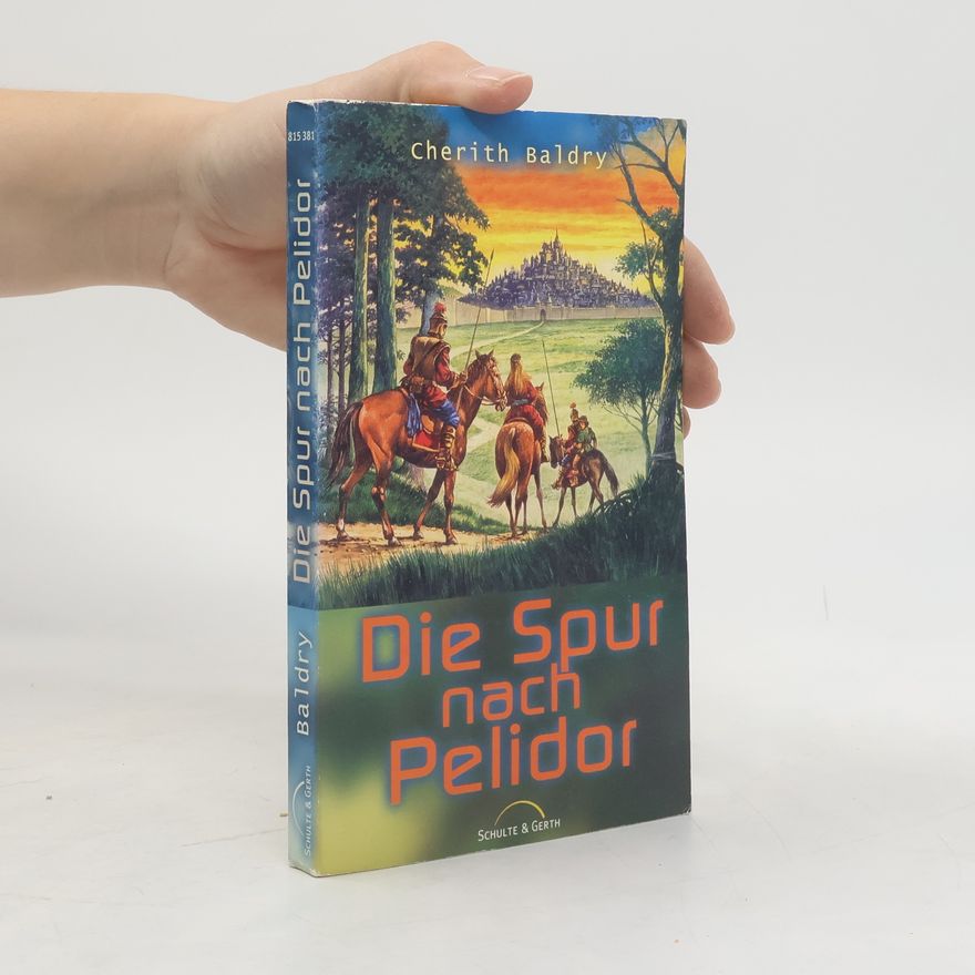 Cherith Baldry Die Spur nach Pelidor
