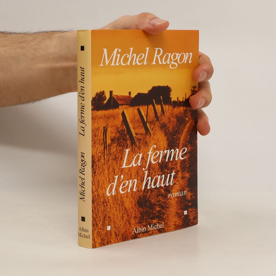 Michel Ragon La ferme d'en haut