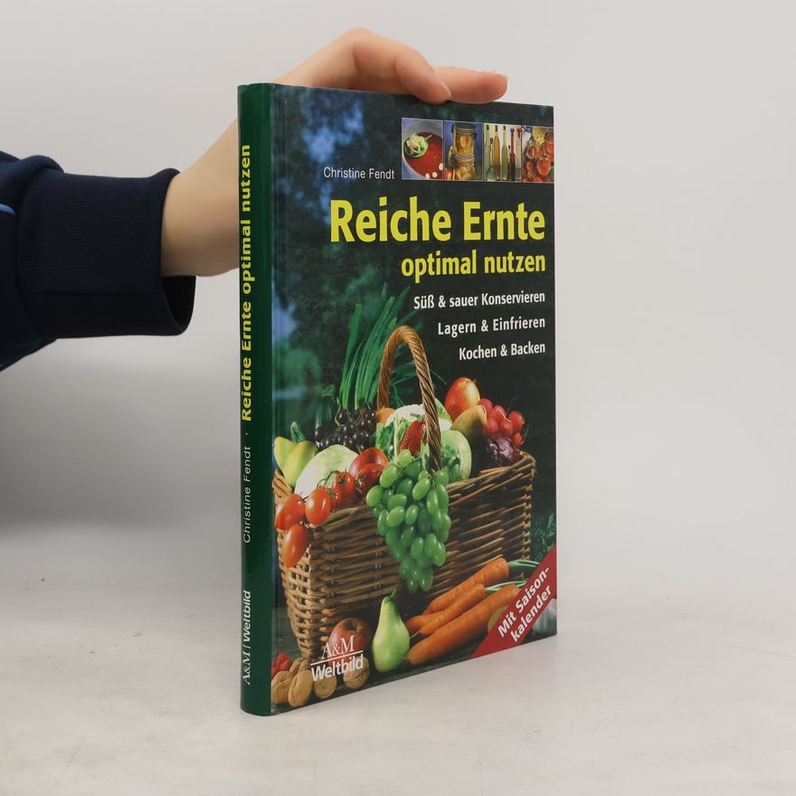 Christine Fendt Reiche Ernte - optimal nutzen