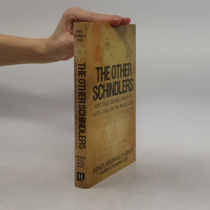 Agnes Grunwald-Spier The other Schindlers