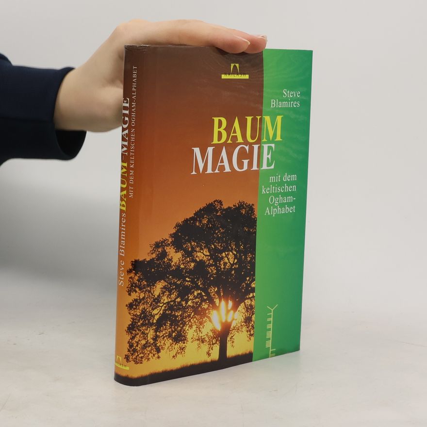Steve Blamires Baum-Magie mit dem keltischen Ogham-Alphabet