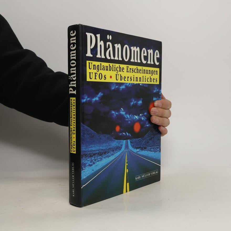 Various authors Phänomene. Unglaubliche Erscheinungen UFOs. Übersinnliches