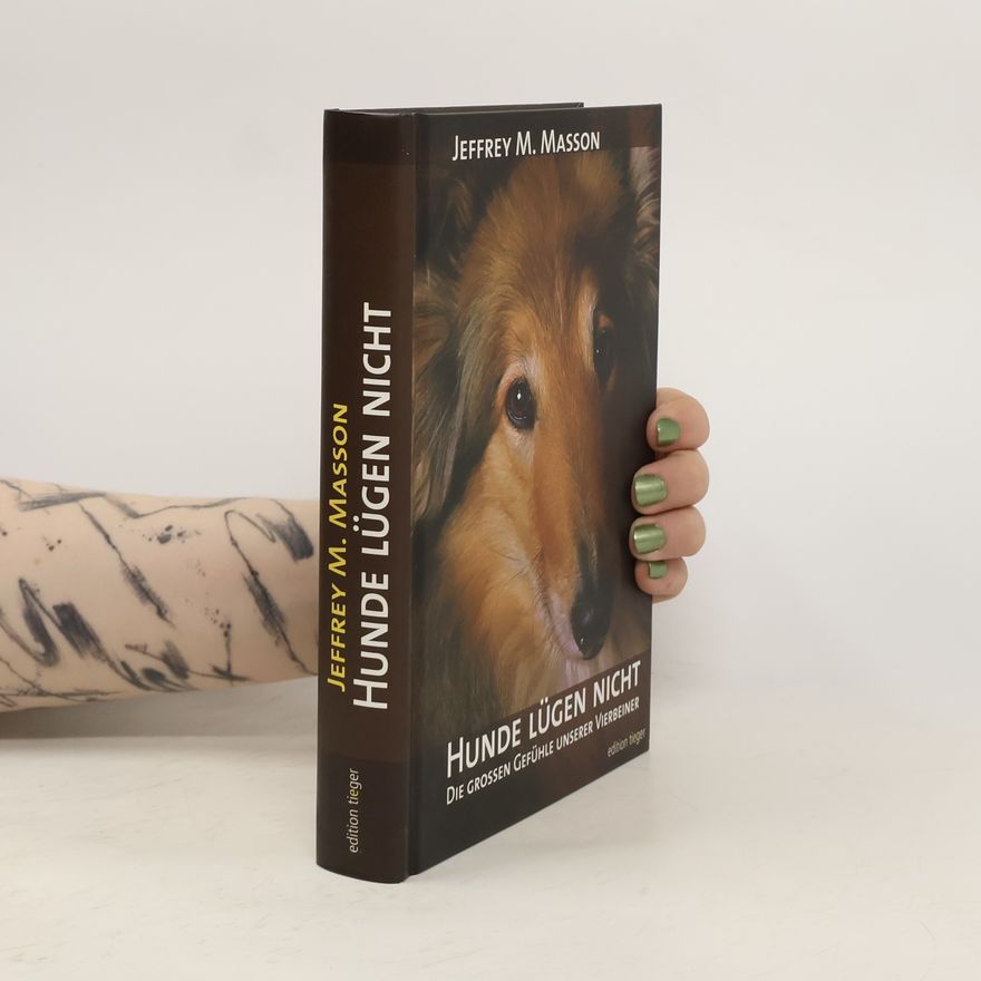 J. Moussaieff Masson Hunde lügen nicht