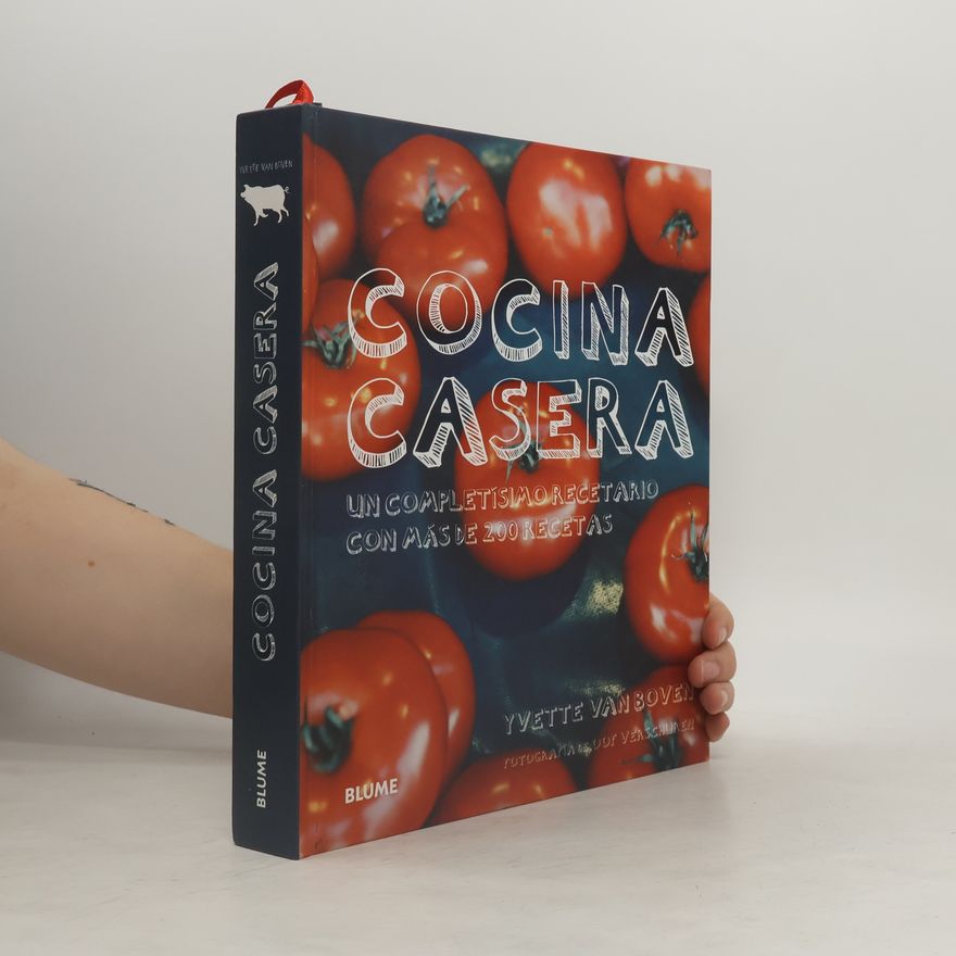 Yvette van Boven Cocina casera : un completísimo recetario con más de 200 recetas