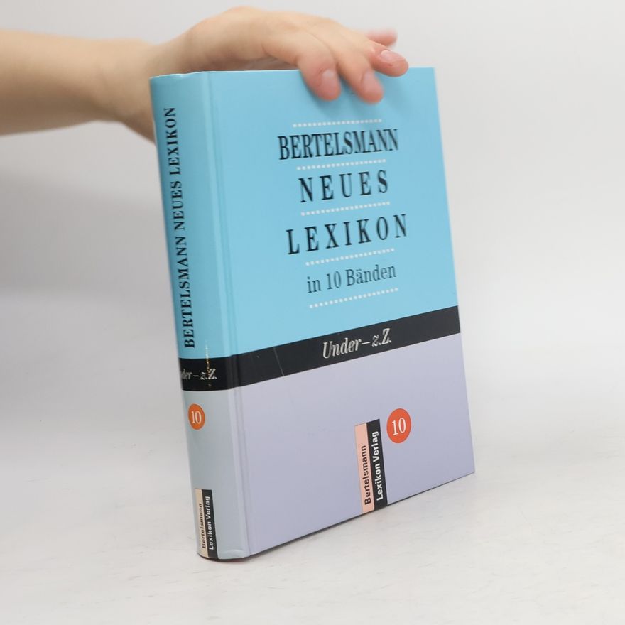 Autorenkollektiv Bertelsmann Neues Lexikon 10. Under- z.Z